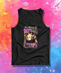 RIP Taylor Swift Tank Top