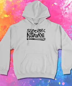 Sarcastic By Nature Hoodie