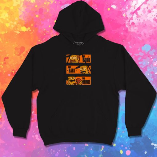 The Good the Bart and the Homie Hoodie