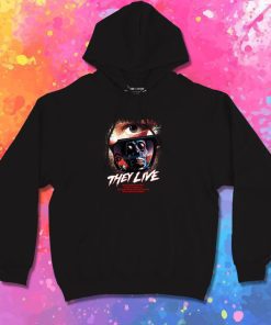 They Live Movie Saying Hoodie
