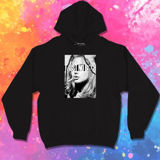 Trust No Bitch Smoking Hoodie