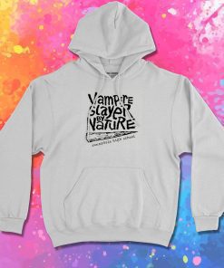 Vampire Slayer by Nature II Hoodie