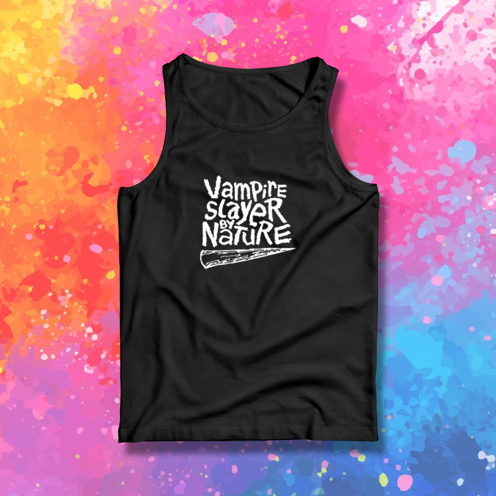 Vampire Slayer by Nature Tank Top