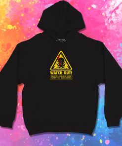 Watch out Hoodie