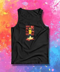 We All Float Down Here Tank Top