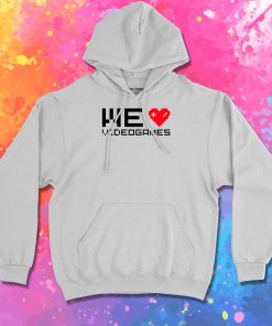 We love videogames II Hoodie