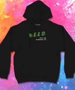 Weed isnt that bad Hoodie