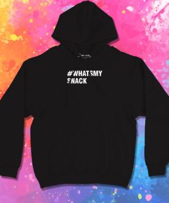 Whats My Snack Hoodie