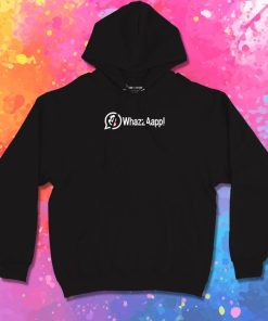 Whazzaapp Hoodie