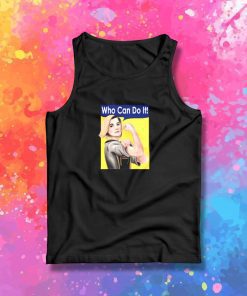 Who Can Do It Tank Top