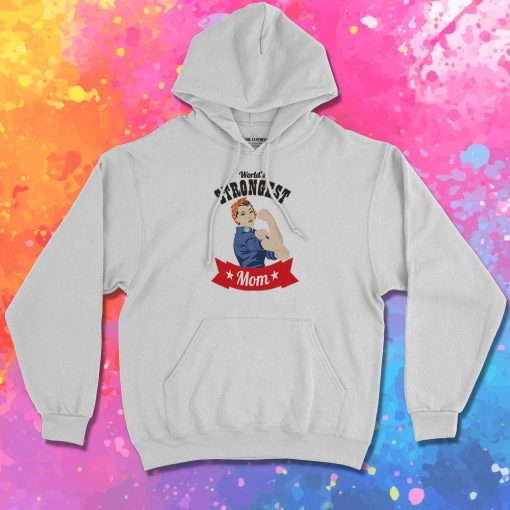 Worlds Strongest Mom Hoodie