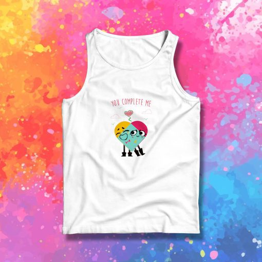 You complete me Tank Top