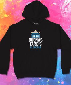 buenas tardis Hoodie