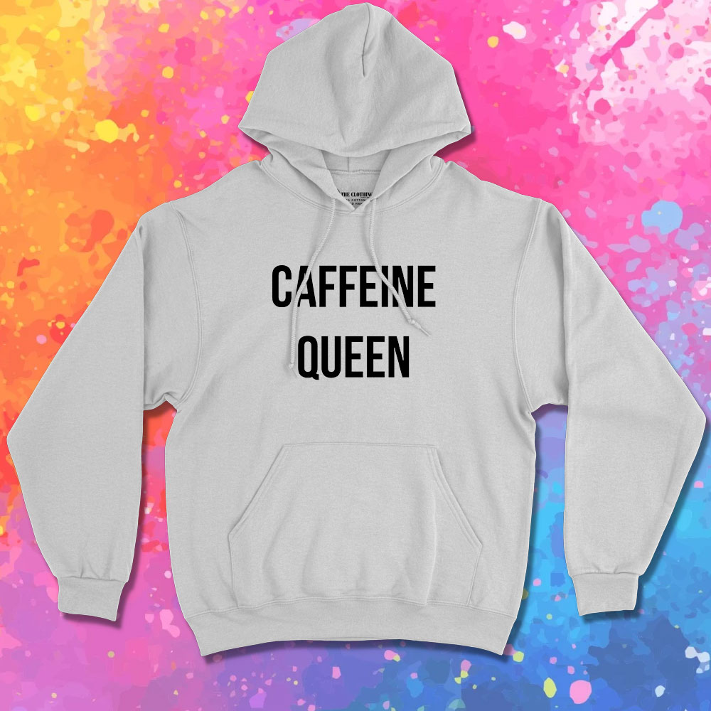 caffeine queen Hoodie
