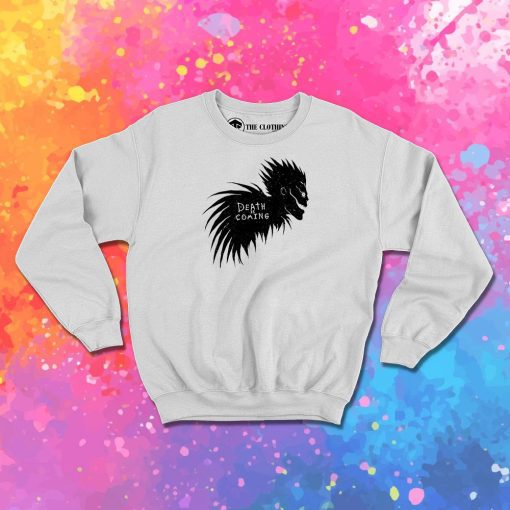 death is coming Sweatshirt