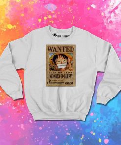 luffy is wanted poster Sweatshirt