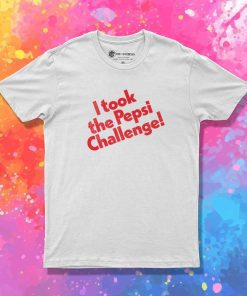 I Took The Pepsi Challenge Quote