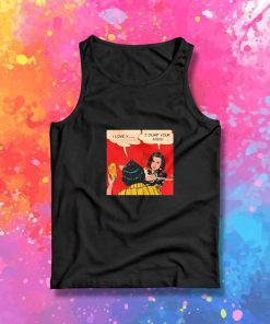 Strange Slap Dump Your Ass Tank Top
