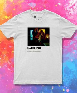 All Too Well Taylor Swift Meaning T-Shirt