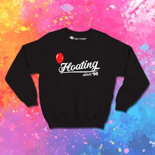 Balloon Floating Since 90 Sweatshirt