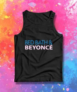 Bed Bath Queen Beyonce Tank Top