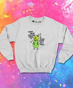 Bon Jovi Woah Lemon On A Pear Parody Sweatshirt