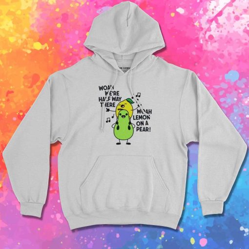 Bon Jovi Woah Lemon On A Pear Parody Hoodie