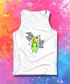 Bon Jovi Woah Lemon On A Pear Parody Tank Top