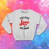 Bon Jovi You Give Love A Bad Name Sweatshirt