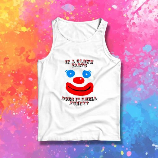 Clown Farts Smell Funny Tank Top