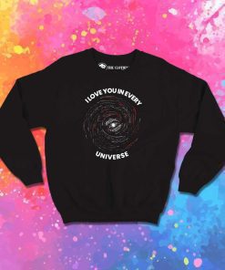 Doctor Strange I Love You In Every Universe Sweatshirt