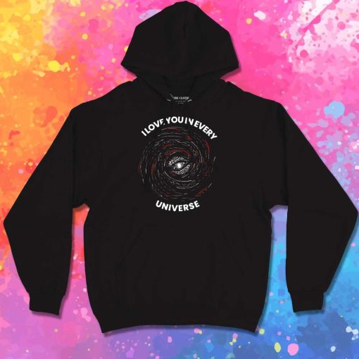 Doctor Strange I Love You In Every Universe Hoodie