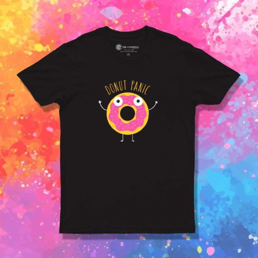 Donut Panic Quote T-Shirt