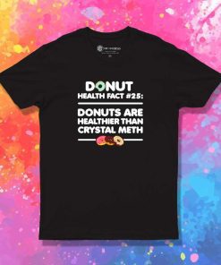 Donuts Health Fact Number 25 T-Shirt