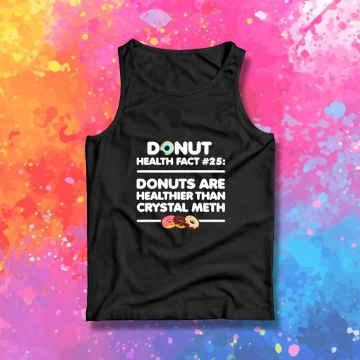 Donuts Health Fact Number 25 Tank Top