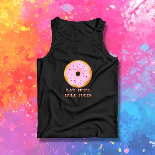 Eat More Hole Foods Donut Tank Top