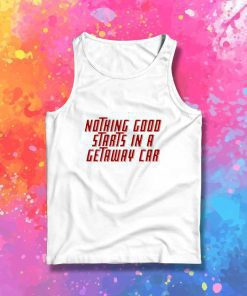 Getaway Car Taylor Swift Song Tank Top