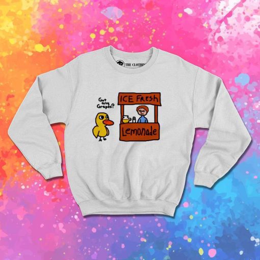 Got Any Grapes Ice Fresh Lemonade Sweatshirt