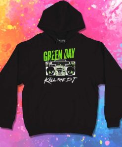 Green Day Kill The DJ Hoodie