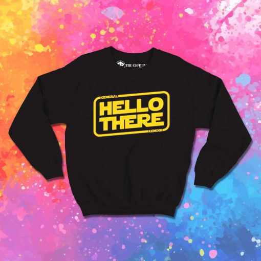 Hello There General Kenobi Star Wars Logo Sweatshirt