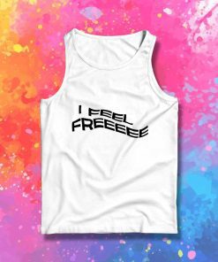I Feel Free Kanye West Quote Tank Top