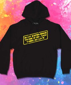 In My Experience In Star Wars Hoodie