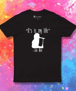 It's Is My Life Bon Jovi Silhouette T-Shirt