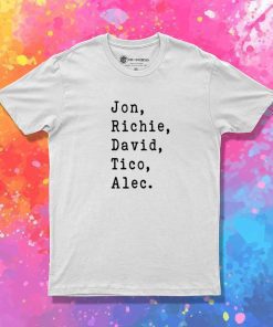 Jon Richie David Tico Alec Bon Jovi T-Shirt
