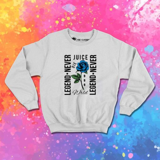 Juice Wrld Rose 999 Legend Never Die Sweatshirt