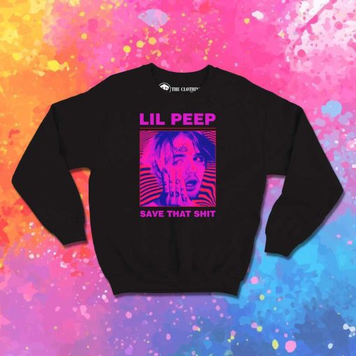 Lil Peep Save That Shit Sweatshirt