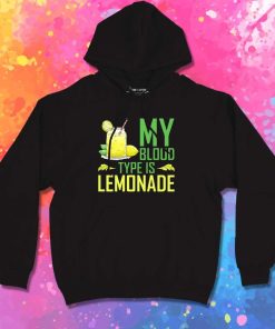 My Blood Type Is Lemonade Hoodie