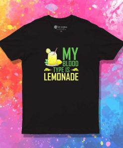 My Blood Type Is Lemonade T-Shirt