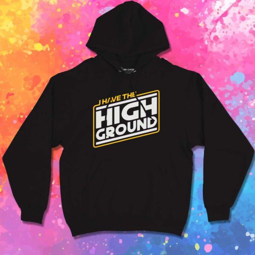 Obi Wan Have The High Ground Hoodie