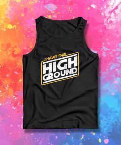 Obi Wan Have The High Ground Tank Top